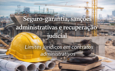 Seguro-garantia, sanções administrativas e recuperação judicial
